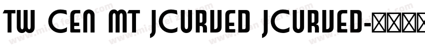 Tw Cen MT JCurved JCurved字体转换